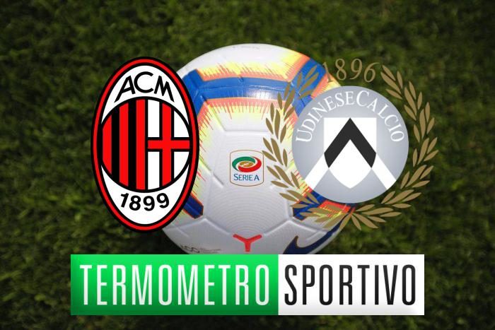 Diretta Milan-Udinese: streaming, formazioni e risultato - LIVE