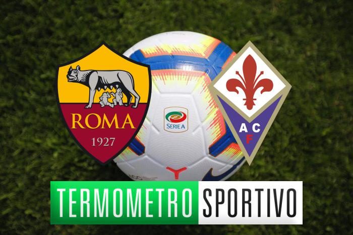 Roma-Fiorentina: diretta streaming, formazioni e cronaca in tempo reale