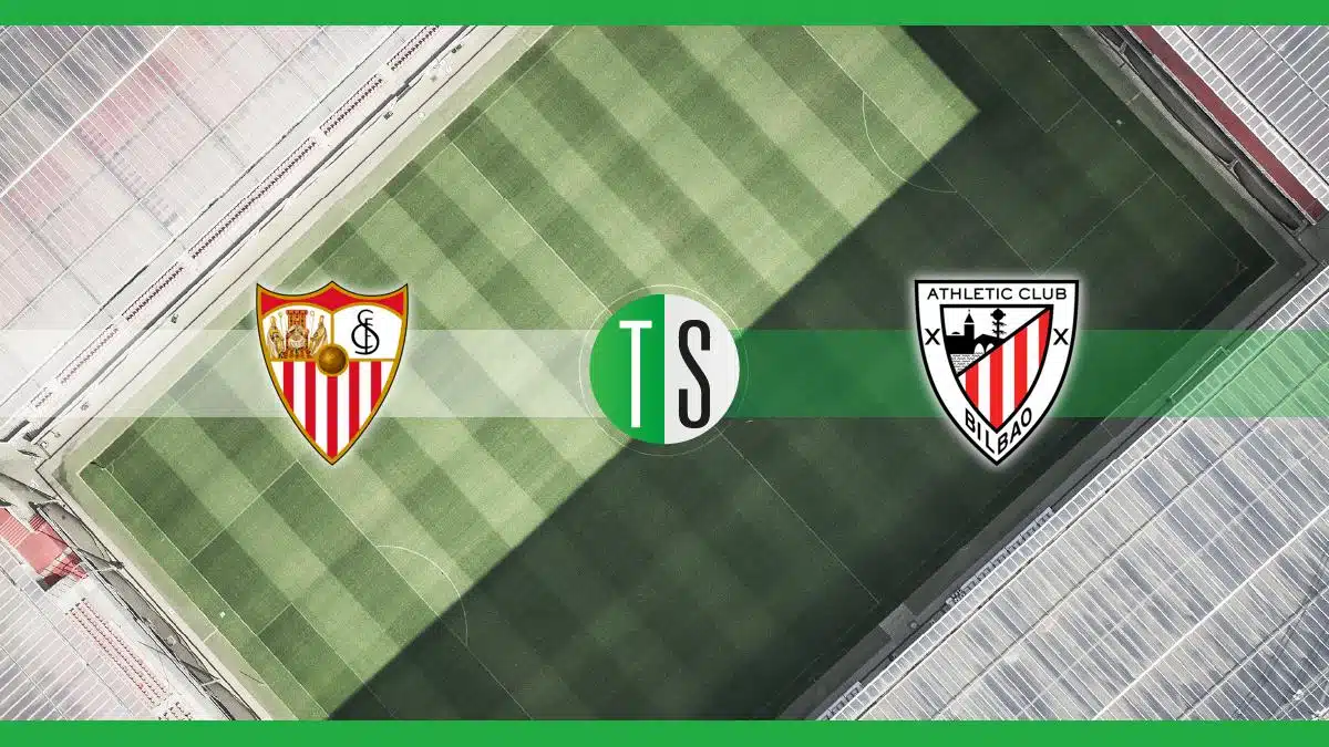 Siviglia-Athletic Bilbao: probabili formazioni, pronostico e quote