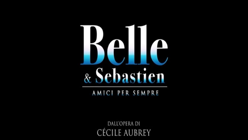 Belle & Sebastien 3 - Amici per sempre: trama, cast e anticipazioni