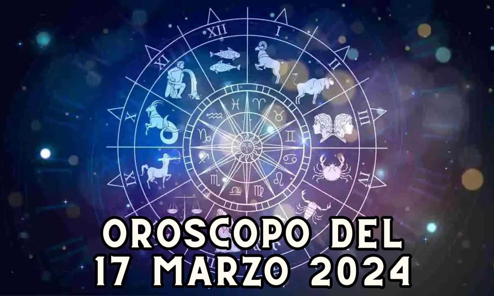 Oroscopo di domani 17 marzo: c'è un consiglio per ognuno di voi!