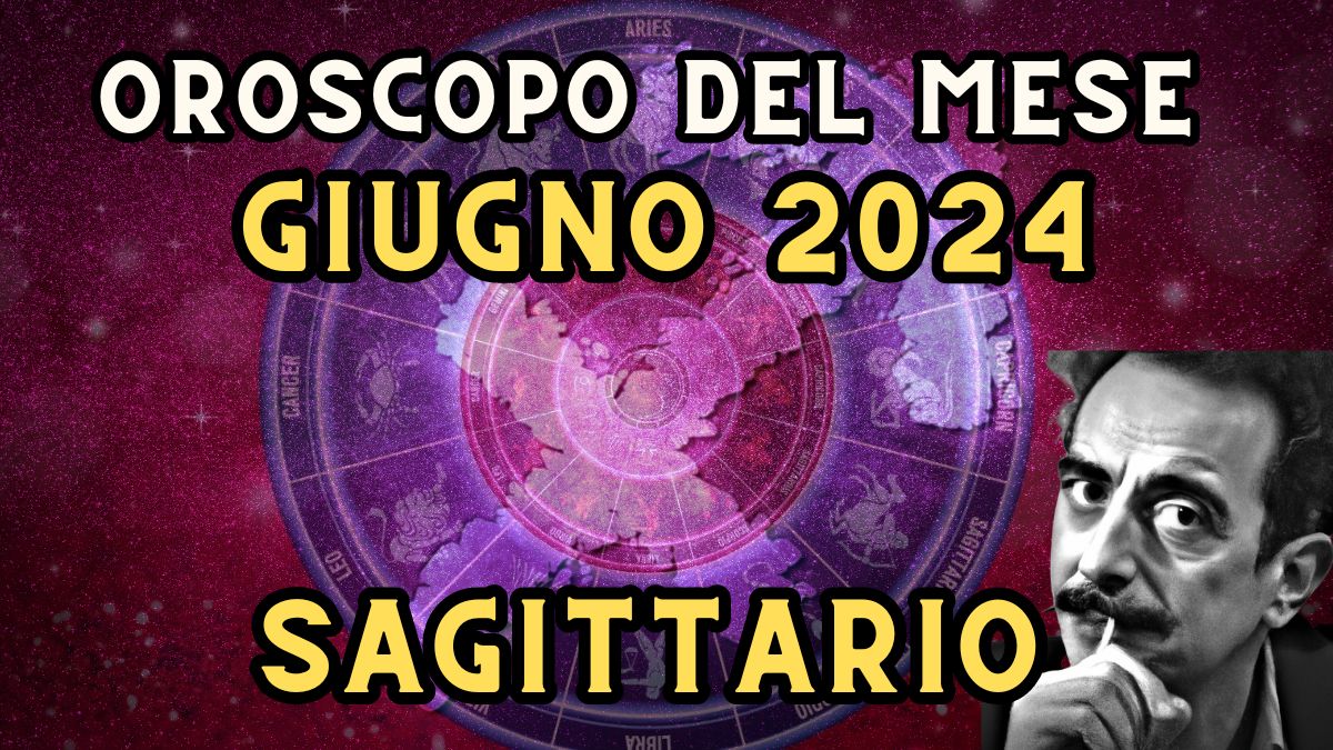 Oroscopo Sagittario giugno 2024 in amore, lavoro e salute. Pronti a nuove esperienze?